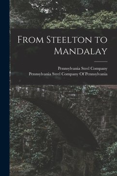 From Steelton to Mandalay