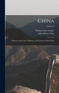 Cover China: A History of the Laws, Manners, and Customs of the People; Volume 2
