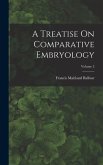 A Treatise On Comparative Embryology; Volume 2