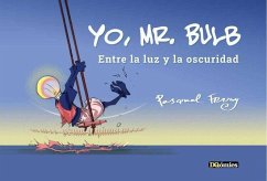 Yo, Mr Bulb: entre la luz y la oscuridad