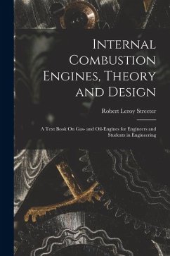 Cover Internal Combustion Engines, Theory and Design: A Text Book On Gas- and Oil-Engines for Engineers and Students in Engineering