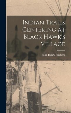 Cover Indian Trails Centering at Black Hawk's Village