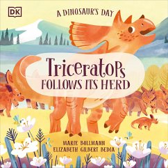 A Dinosaur's Day: Triceratops Follows Its Herd - Bedia, Elizabeth Gilbert