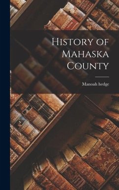 History of Mahaska County - Hedge, Manoah