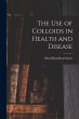 The use of Colloids in Health and... - Bild 1