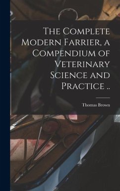 Cover The Complete Modern Farrier, a Compendium of Veterinary Science and Practice ..
