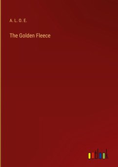 The Golden Fleece - A. L. O. E.