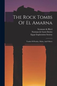 Cover The Rock Tombs Of El Amarna: Tombs Of Penthu, Mahu, And Others