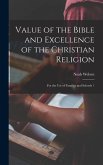 Value of the Bible and Excellence of the Christian Religion: For the use of Families and Schools