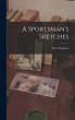 A Sportsman's Sketches - Bild 1