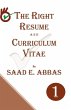 THE RIGHT RESUME AND CURRICULUM VITAE - Bild 1