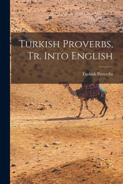 Turkish Proverbs, Tr. Into English - Proverbs, Turkish