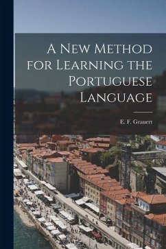 A New Method for Learning the Portuguese Language - Grauert, E. F.