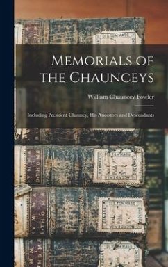 Memorials of the Chaunceys - Fowler, William Chauncey