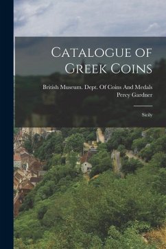 Catalogue of Greek Coins: Sicily - Gardner, Percy