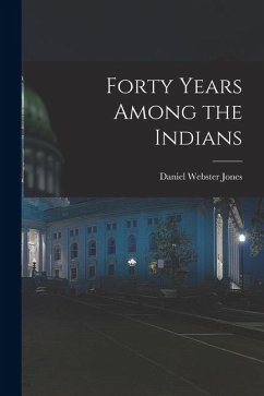 Cover Forty Years Among the Indians