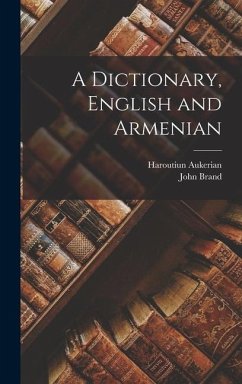 A Dictionary, English and Armenian - Brand, John; Aukerian, Haroutiun