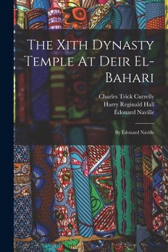 Cover The Xith Dynasty Temple At Deir El-bahari: By Édouard Naville