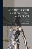 Grotius On the Rights of War and Peace