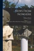News From Nowhere: Or, An Epoch of Rest; Being Some Chapters from a Utopian Romance