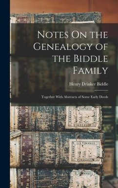 Notes On the Genealogy of the Biddle Family - Biddle, Henry Drinker