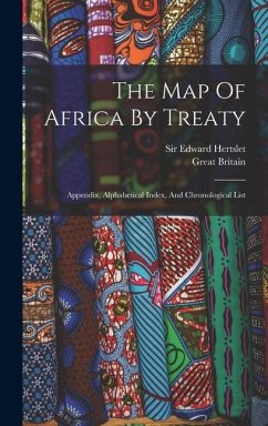 Cover The Map Of Africa By Treaty: Appendix, Alphabetical Index, And Chronological List