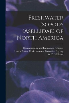 Freshwater Isopods (Asellidae) of North America - Program, Oceanography And Limnology; Williams, W. D.