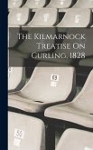 The Kilmarnock Treatise On Curling, 1828