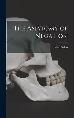 The Anatomy of Negation - Saltus, Edgar