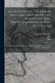 An Account Of The Origin And Early History Of The Benevolent And Protective Order Of Elks Of The U.s.a: Containing Also The Grand Lodge Proceedings Fo
