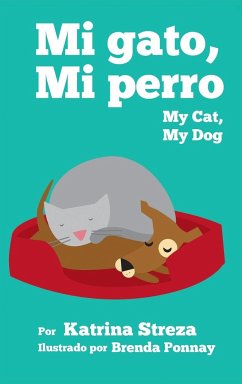 My Cat, My Dog / Mi Gato, Mi Perro - Streza, Katrina