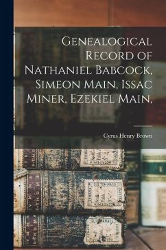 Cover Genealogical Record of Nathaniel Babcock, Simeon Main, Issac Miner, Ezekiel Main,