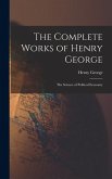 The Complete Works of Henry George The Complete Works of Henry George