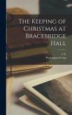 The Keeping of Christmas at Bracebridge Hall