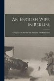 An English Wife in Berlin; An English Wife in Berlin;
