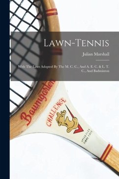 Cover Lawn-tennis: With The Laws Adopted By The M. C. C., And A. E. C. & L. T. C., And Badminton