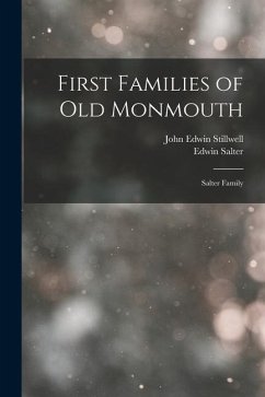 First Families of Old Monmouth: Salter Family - Salter, Edwin; Stillwell, John Edwin