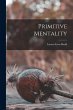 Primitive Mentality - Bild 1