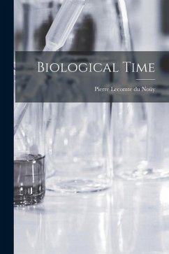 Biological Time - Lecomte Du Noüy, Pierre