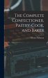 The Complete Confectioner, Pastry-cook,... - Bild 1
