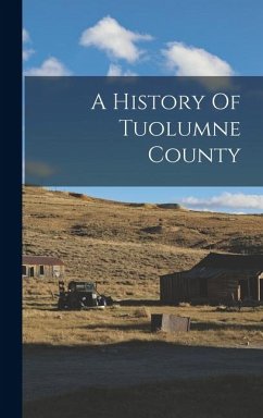 A History Of Tuolumne County - Anonymous