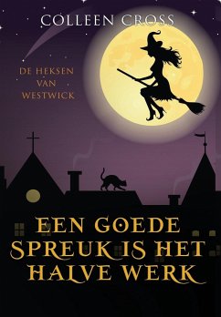 Een goede Spreuk is het Halve Werk - Cross, Colleen