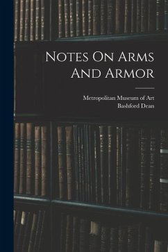 Notes On Arms And Armor - Dean, Bashford