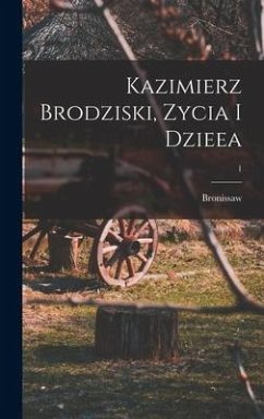 Kazimierz Brodziski, zycia i dzieea; 1 - Gubrynowicz, Bronissaw