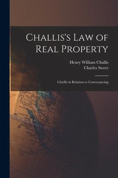 Cover Challis's Law of Real Property: Chiefly in Relation to Conveyancing