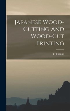 Japanese Wood-cutting And Wood-cut Printing - Tokuno, T.