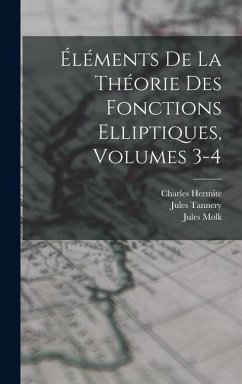 Cover Éléments De La Théorie Des Fonctions Elliptiques, Volumes 3-4