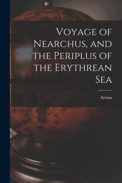 Voyage of Nearchus, and the Periplus of the Erythrean Sea - Arrian