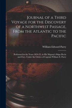 Cover Journal of a Third Voyage for the Discovery of a Northwest Passage, From the Atlantic to the Pacific: Performed in the Years 1824-25, in His Majesty's