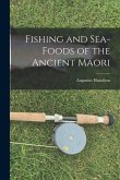 Fishing and Sea-Foods of the Ancient Maori
